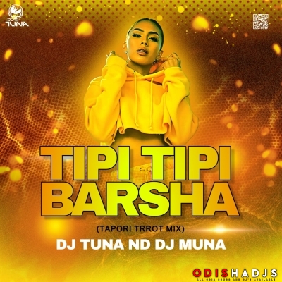 Tipi Tipi Barsha Pani (Tapori Trrot Mix) Dj Tuna Nd Dj Muna.mp3