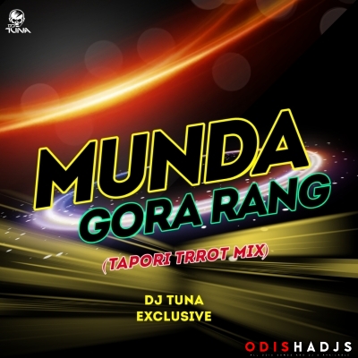 Munda Gora Rang (Tapori Trrot Mix) Dj Tuna Exclusive.mp3