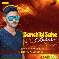 Banchibi Sahe Barasa (Tapori Remix) Dj Dipun.mp3