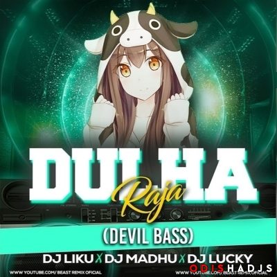 Dulha Raja (Devil Bass Mix) Dj Liku X DJ Madhu X DJ Lucky.mp3