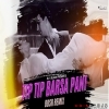 Tip Tip Barsa Pani (Bbsr Dance Style) Dj X Black