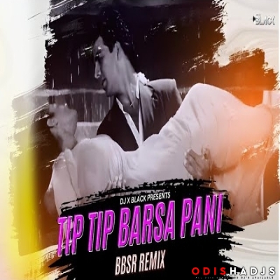 Tip Tip Barsa Pani (Bbsr Dance Style) Dj X Black.mp3