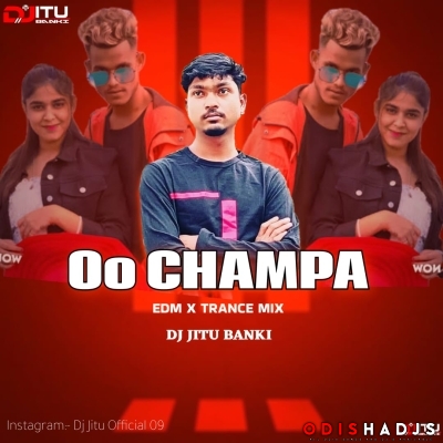 Oo Champa Rap Song ( Edm X Trance Mix ) Dj Jitu Banki.mp3