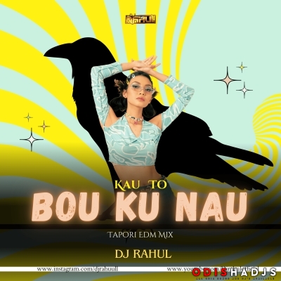 KAU TO BOU KU NAU (TAPORI EDM MIX) DJ RAHUL.mp3