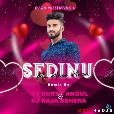 Sedinu Mu Hunu Hunu ( Heavy Punch ) Dj Duryo Angul X Dj Raja Behera.mp3