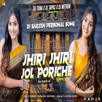 Jhiri Jhiri Jol Parichhe (Trance Remix) Dj Tuna.mp3