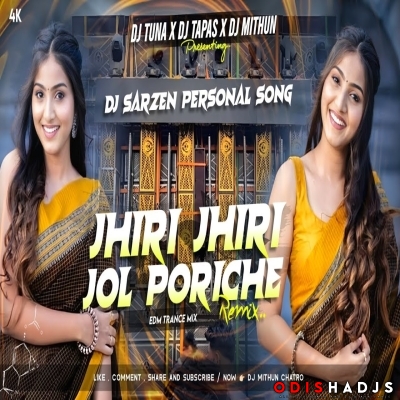 Jhiri Jhiri Jol Parichhe (Trance Remix) Dj Tuna.mp3