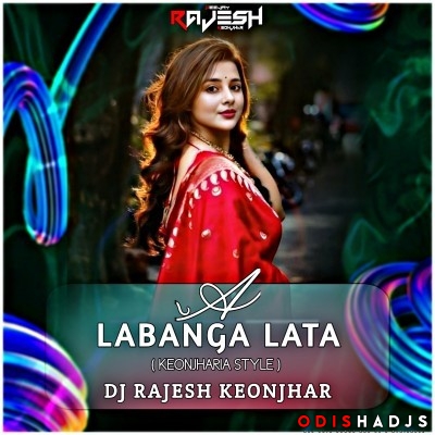 A Labanga Lata (Keonjharia Style) Dj Rajesh Keonjhar.mp3