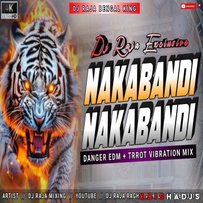 Nakabandi (Edm Trance Trrot Vibration Mix) Dj Tuna X Dj Raja.mp3