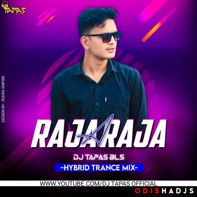 A Raja Raja ( Hybrid Trance Mix ) Dj Tapas Bls.mp3