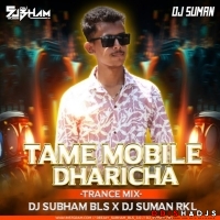 Tame Mobile Dharicha(Trance Mix)Dj Subham Bls X Dj Suman.mp3