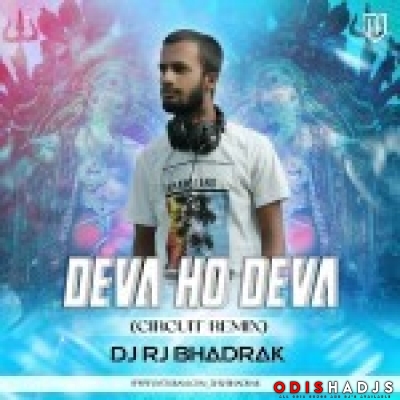 DEVA HO DEVA(CIRCUIT REMIX)DJ RJ BHADRAK.mp3