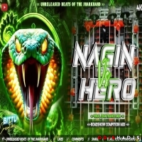 NAGIN X HERO (EDM TRANCE MIX) DJ LUCIFER X DJ TUSHAR.mp3