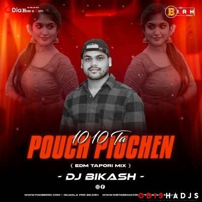 10 10 Ta Pouch Piuchen(Edm Tapori Mix)dj Bikash.mp3