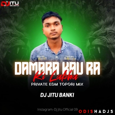 DAMARA KAU RA KI LABHA (PRIVATE EDM X TOPORI MIX) DJ JITU BANKI.mp3