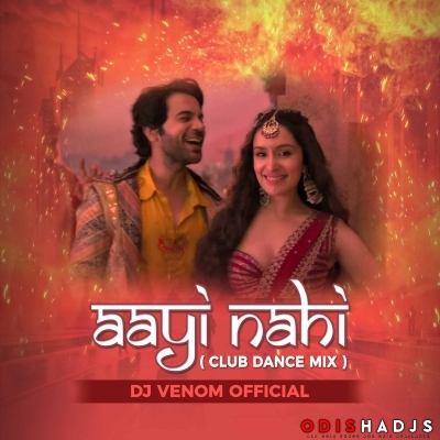 Aayi Nai ( Club Dance ) Dj Venom.mp3