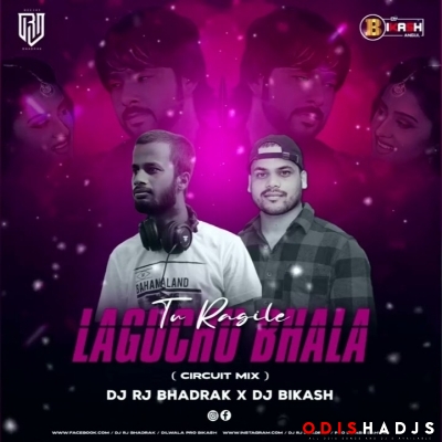 TU RAGILE LAGUCHU BHALA (CIRCUIT MIX) DJ RJ BHADRAK X DJ BIKASH.mp3