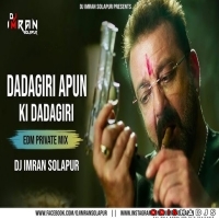 DADAGIRI APUN KI DADAGIRI (EDM PRIVATE MIX) DJ IMRAN SOLAPUR.mp3