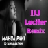 Mahua Pani 70 Tanka Aatheni (Edm X Trance) Dj Lucifer X Dj Papu