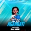 TU MO AGARBATI (EDM TAPORI MIX) DJ LEX