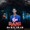 Lipi Rani(Edm Tapori Mix)Dj Balram