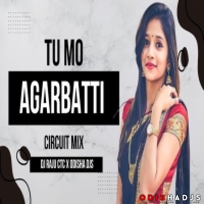 TU MO AGARBATTI (CIRCUIT MIX) DJ RAJU CTC X ODISHA DJS.mp3