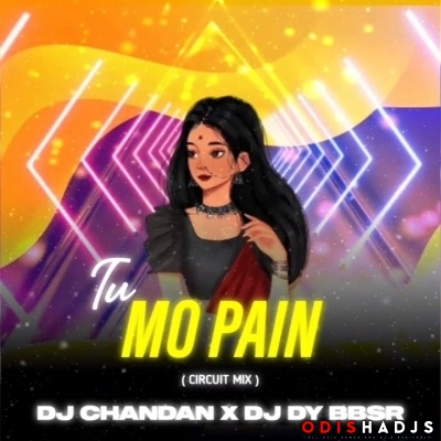 Tu Mo Pain (Circuit Mix)  Dj Chandan X Dj Dy Bbsr.mp3