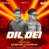 Dil Dei Ja(Circuit Mix)Dj Bikash X Dj Rahul