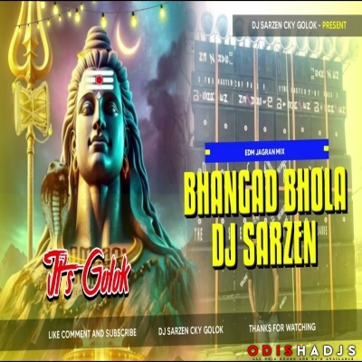 BHANGAD BHOLA (HYBRID MIX) DJ GOLOK X DJ SARZEN.mp3