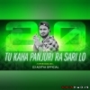 Tu Kaha Panjuri Ra Sari Lo 2.0 ( Tapori Edm Mix ) Dj Aditya Official