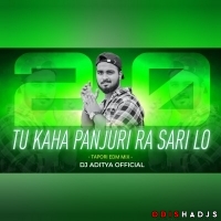 Tu Kaha Panjuri Ra Sari Lo 2.0 ( Tapori Edm Mix ) Dj Aditya Official.mp3