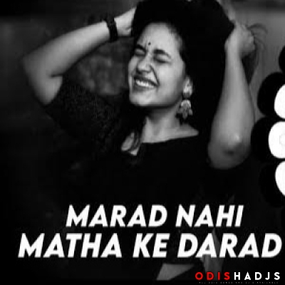 Marad Nahi Matha Ke Darad (Edm X Trance) Dj Lucifer X Dj Max Ft. Dj Devraj.mp3