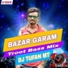 Bajar Garam Rani Lo Rani(Tapori Troot Bass Mix 2024)Dj Tufan Mt