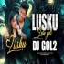 Lusku Lusa Gali Re (Remix)Dj Gol2 Remix