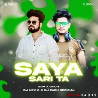 Saya Sari Ta (Edm X Circuit) Dj Papu Official X Dj Hex C.mp3