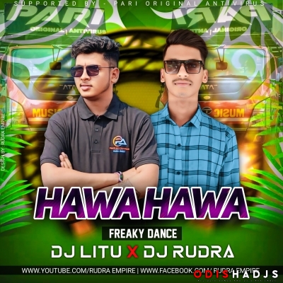 Hawa Hawa (Freaky Dance) Dj Rudra Empire X Dj Litu.mp3