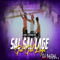 Sal Sal Lage Gal Gal Lage (Edm Tapori Tribal Mix) Dj Badal X Dj Liku.mp3