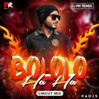 BOLOLO HA HA - CIRCUIT MIX - DJ PK REMIX.mp3