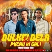 Dula Dulkie Dela Re Puchu Ki Gali I Devil-bass I Dj Ashu X Dj Sagar X Dj Litan.mp3