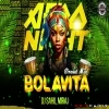BOLAVITA (CIRCUIT MIX) DJ SAHIL MIRAJ