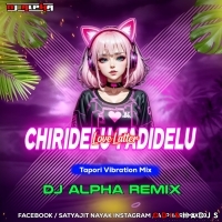 ChiriDelu Fadidelu Re Mor Love Latter (Tapori Vibration Mix) Dj Alpha Remix .mp3