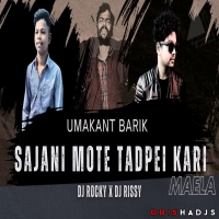 Sajani Mate Tarsei Kari Maela (Tapori Edm Mix) Dj Rocky X Dj Rissy Angul.mp3