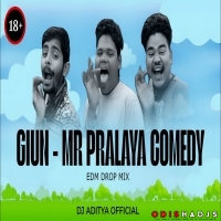 Giun Mr Pralaya Comedy (Edm Drop Mix) Dj Aditya Official.mp3