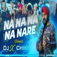 NA NA NA RE ( REMIX ) DJ X CHIKU.mp3