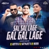 SAL SAL LAGE GAL GAL LAGE ( TAPORI EDM MIX ) DJ SATYAJEET PARIDA X DJ ADITYA X DJ BIDDU BHAI