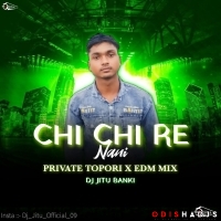 CHI CHI RE NANI CHI ( PRIVATE TOPORI X EDM MIX ) DJ JITU BANKI .mp3
