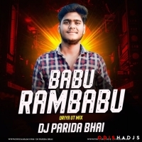 BABU RAMBABU ( ORIYA UT MIX ) DJ PARIDA BHAI.mp3