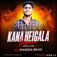 KANA HEIGALA SAJANI ( ORIYA UT MIX ) DJ PARIDA BHAI.mp3
