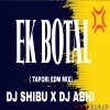 EK BOTAL (TAPORI EDM MIX) DJ SHIBU X DJ ABHI
