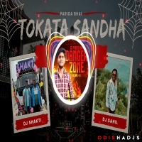 TOKATA SANDHA HEIGALA ( ORIYA UT MIX ) DJ PARIDA BHAI X DJ SHAKTI SPIDER X DJ SAHIL.mp3